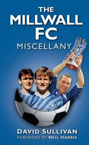 Book cover of Millwall FC Miscellany