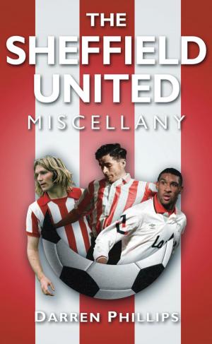 Cover of the book Sheffield United Miscellany by Coryne Hall