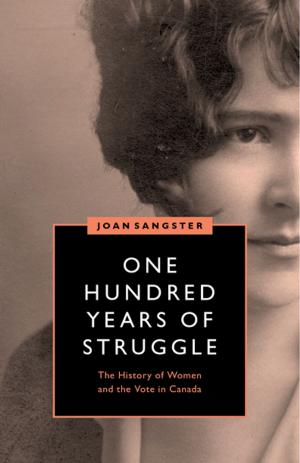 Cover of the book One Hundred Years of Struggle by Stephanie Irlbacher-Fox