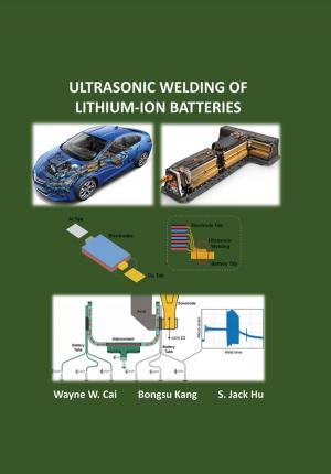 Book cover of Ultrasonic Welding of Lithium-Ion Batteries