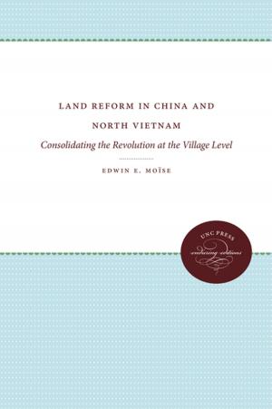 Cover of the book Land Reform in China and North Vietnam by Brian Roberts