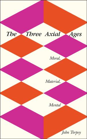 bigCover of the book The Three Axial Ages by 