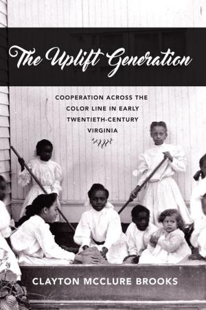 Cover of the book The Uplift Generation by Dickson D. Bruce Jr.