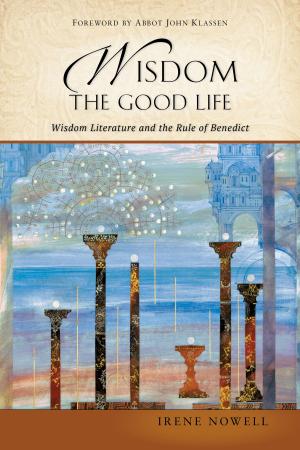 Cover of the book Wisdom: The Good Life by Bernie Owens, SJ