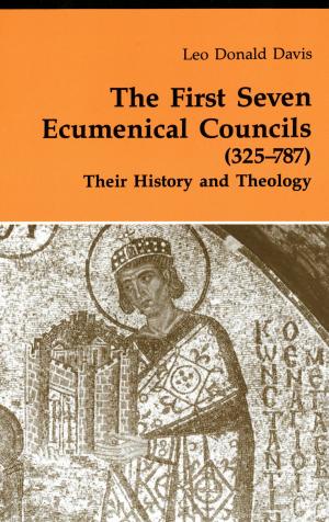 Cover of the book The First Seven Ecumenical Councils (325-787) by Sandra  M. Schneiders IHM