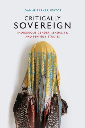 Cover of the book Critically Sovereign by Karen-Sue Taussig, Michael M. J. Fischer, Joseph Dumit