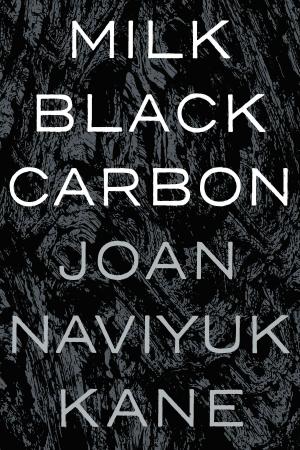 Cover of the book Milk Black Carbon by Stacey Waite