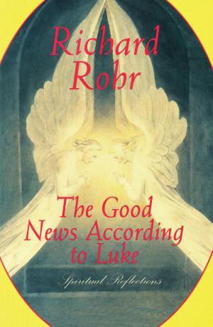Cover of the book Good News According to Luke by Brian D. Robinette