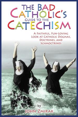 Book cover of Bad Catholic's Guide to the Catechism