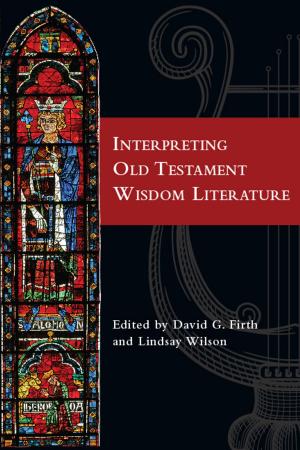 Cover of the book Interpreting Old Testament Wisdom Literature by Dr. David A. Anderson