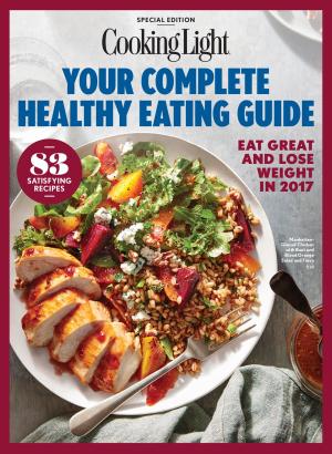 Book cover of COOKING LIGHT Your Complete Healthy Eating Guide