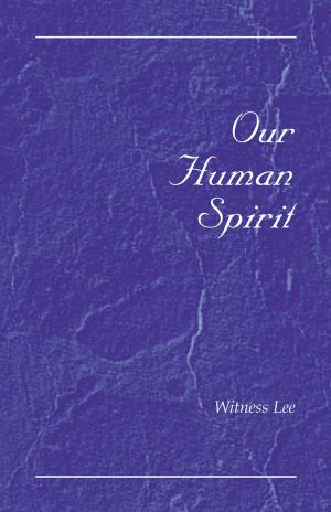 Cover of the book Our Human Spirit by Watchman Nee