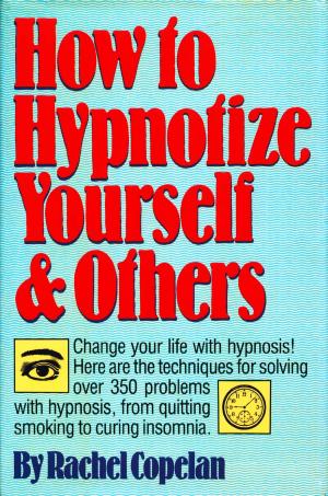 Cover of the book How to Hypnotize Yourself & Others by Frederick Fell Publishers (EDT)
