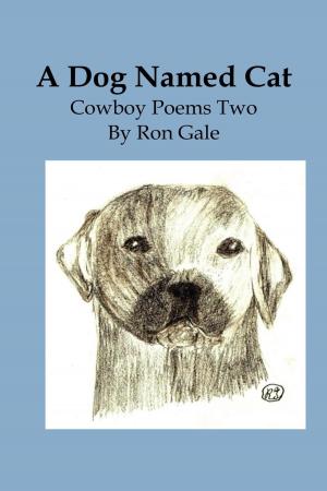 Cover of the book A Dog Named Cat by Tom Bartel