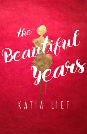 Cover of the book The Beautiful Years by Ashliegh Wolfgang