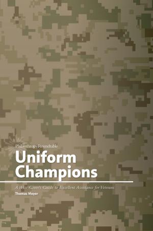 Book cover of Uniform Champions: A Wise Giver’s Guide to Excellent Assistance for Veterans