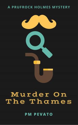 Cover of the book Murder On The Thames by Patrick Aengus Wolfe