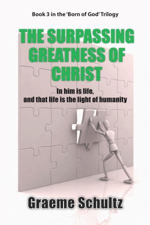 Book cover of The Surpassing Greatness Of Christ