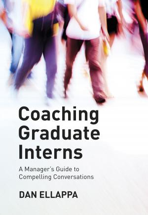 Cover of the book Coaching Graduate Interns by Vik Khanna