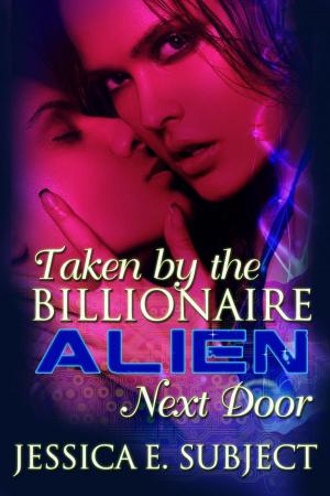 Cover of Taken by the Billionaire Alien Next Door