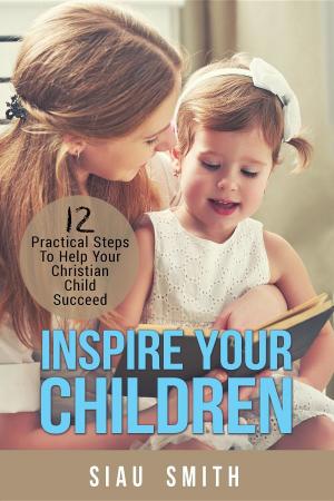 Cover of the book Inspire Your Children by Nancy Fagan