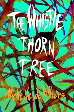 Cover of The Whistle Thorn Tree