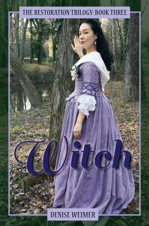 Cover of the book Witch: The Restoration Trilogy, Book Three by A.D. Ryan