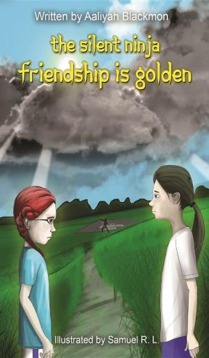Book cover of Friendship is Golden (The Silent Ninja #2)