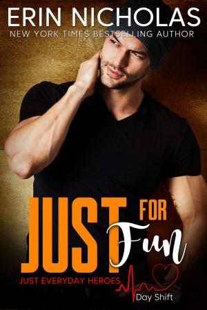 Cover of the book Just For Fun by Erin Nicholas