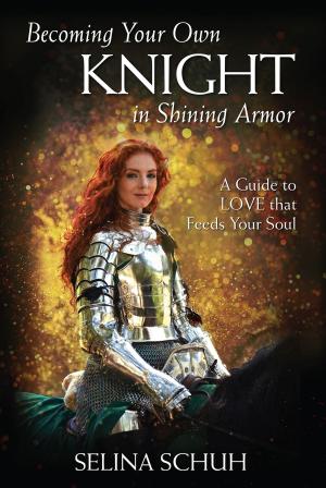 Cover of the book Becoming Your Own Knight in Shining Armor by Ingo Swann