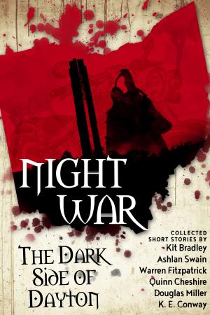 Cover of the book Night War: the Dark Side of Dayton by Lauryn L HIll