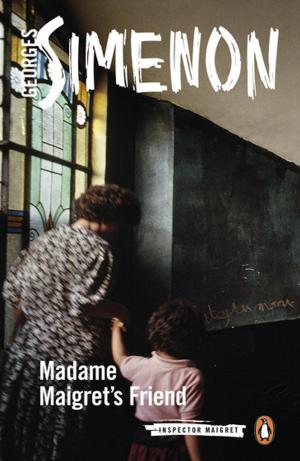 Cover of the book Madame Maigret's Friend by Ralph Waldo Emerson, Samuel A. Schreiner, Jr.