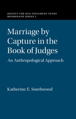 Cover of the book Marriage by Capture in the Book of Judges by A. R. Disney