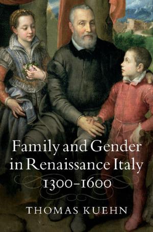 Cover of the book Family and Gender in Renaissance Italy, 1300–1600 by G. H. Hardy