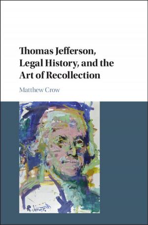 Cover of the book Thomas Jefferson, Legal History, and the Art of Recollection by Robert J. Donia