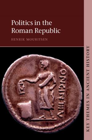 Cover of the book Politics in the Roman Republic by Reinhold Munker, Hillard M. Lazarus, Kerry Atkinson