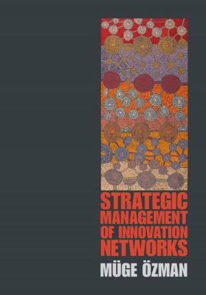 Cover of the book Strategic Management of Innovation Networks by Ali Mirsepassi, Tadd Graham Fernée