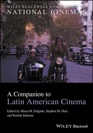 Cover of the book A Companion to Latin American Cinema by Sherry Kinkoph Gunter, Jennifer Ackerman Kettell, Greg Kettell