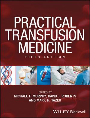 Cover of the book Practical Transfusion Medicine by Christian S. R. Hatton, Deborah Hay, David M. Keeling