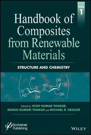 Cover of the book Handbook of Composites from Renewable Materials, Structure and Chemistry by Tshilidzi Marwala, Ilyes Boulkaibet, Sondipon Adhikari