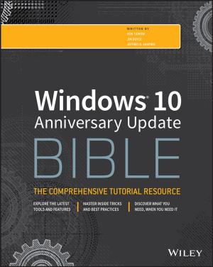 Cover of the book Windows 10 Anniversary Update Bible by Andreas Sumper, Angelo Baggini