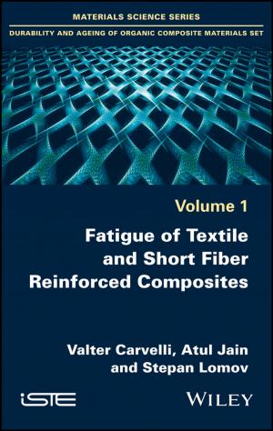 Cover of the book Fatigue of Textile and Short Fiber Reinforced Composites by 