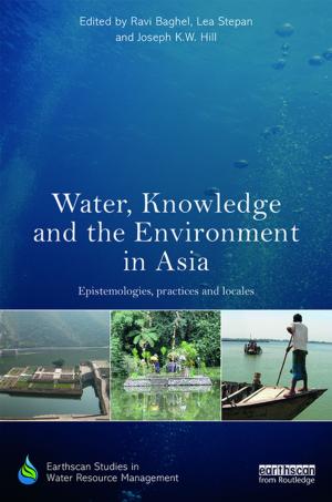 Cover of the book Water, Knowledge and the Environment in Asia by Mark C. Russell, Charles R. Figley