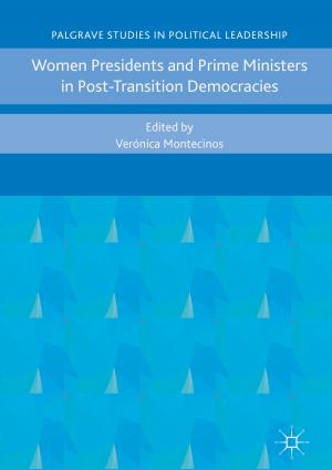 Cover of the book Women Presidents and Prime Ministers in Post-Transition Democracies by T. Kirchengast