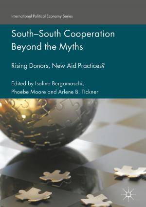 Cover of the book South-South Cooperation Beyond the Myths by Giliberto Capano, Marino Regini, Matteo Turri