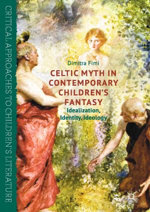 Cover of the book Celtic Myth in Contemporary Children’s Fantasy by 