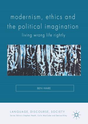 Cover of the book Modernism, Ethics and the Political Imagination by D. Lemmings