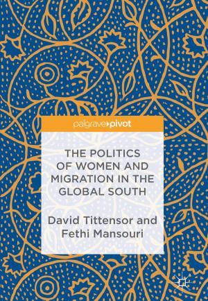 Cover of the book The Politics of Women and Migration in the Global South by 