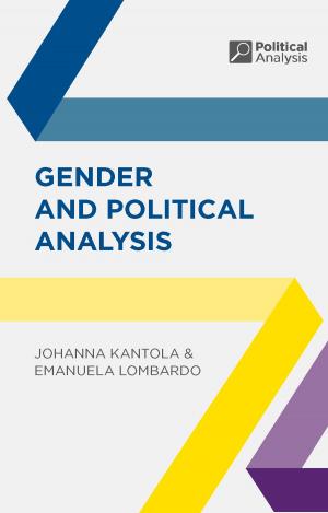 Cover of the book Gender and Political Analysis by Heather Brook, Nickie Charles, Priscilla Dunk-West, Debbie Epstein, Sally Hines, Ruth Holliday, Zoe Irving, Stevi Jackson, Liz Kelly, Gayle Letherby, Padini Nirmal, Kate Reed, Jessica Ringrose, Diane Rocheleau, Kath Woodward