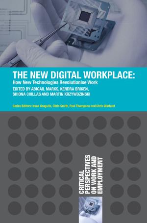 Cover of the book The New Digital Workplace by William Mitchell, L. Randall Wray, Martin Watts